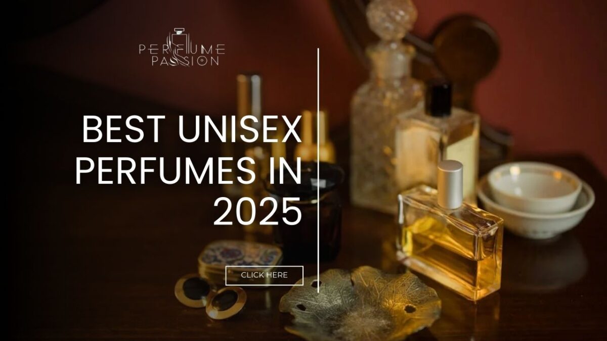 Best Unisex Perfumes 2025